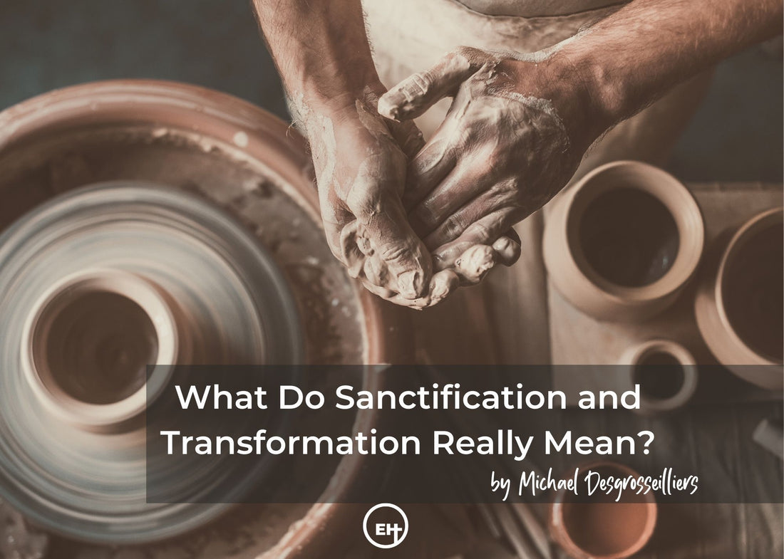 What Do Sanctification and Transformation Really Mean?