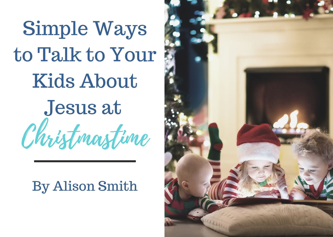 Simple Ways to Talk to Your Kids About Jesus at Christmastime