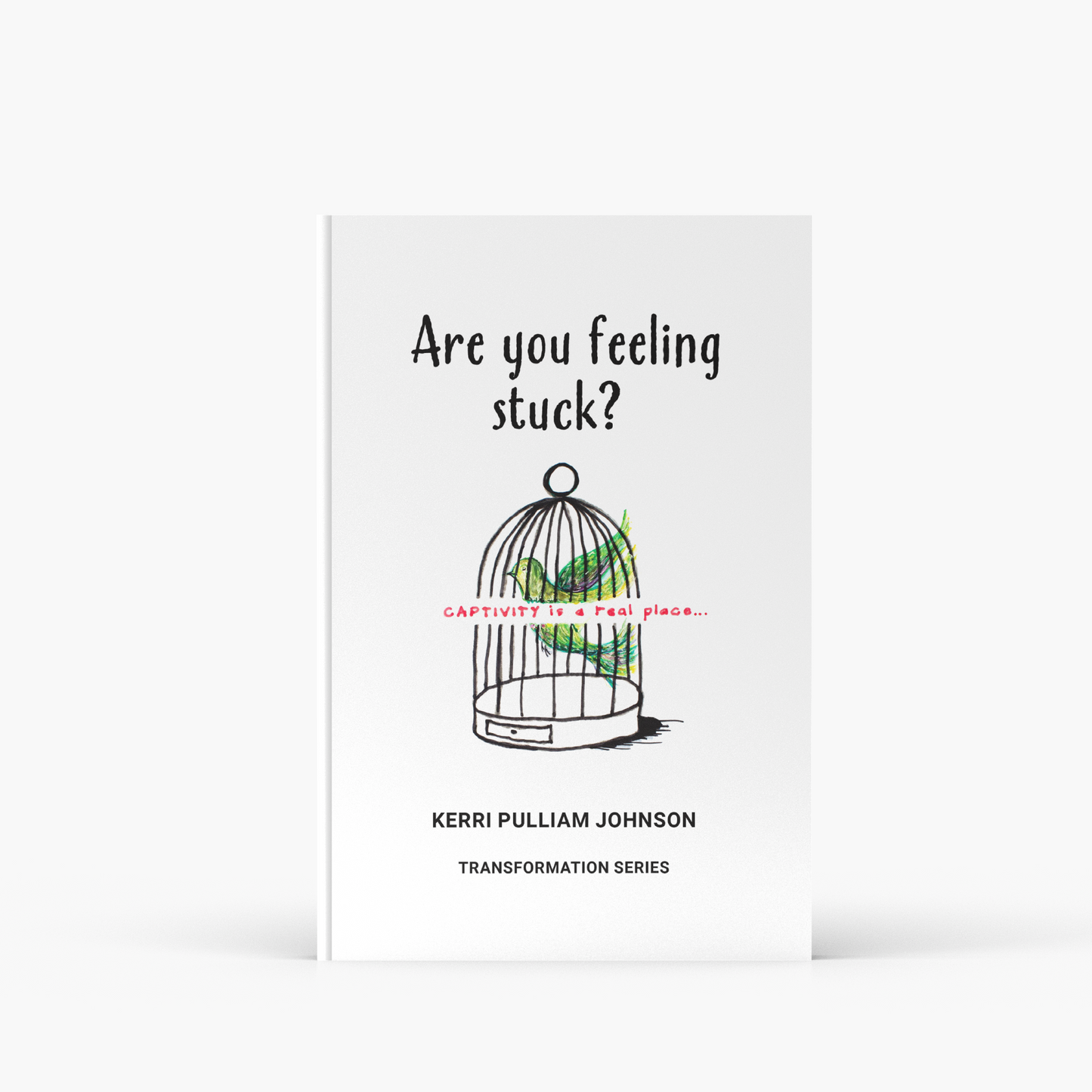 Are You Feeling Stuck? : Captivity Is a Real Place