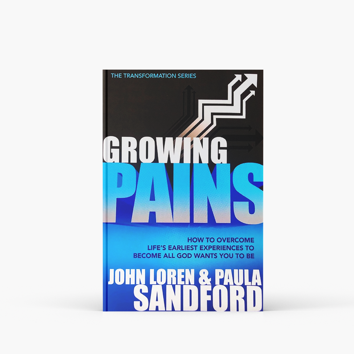 Growing Pains:  How to Overcome Life's Earliest Experiences to Become All God Wants You to Be