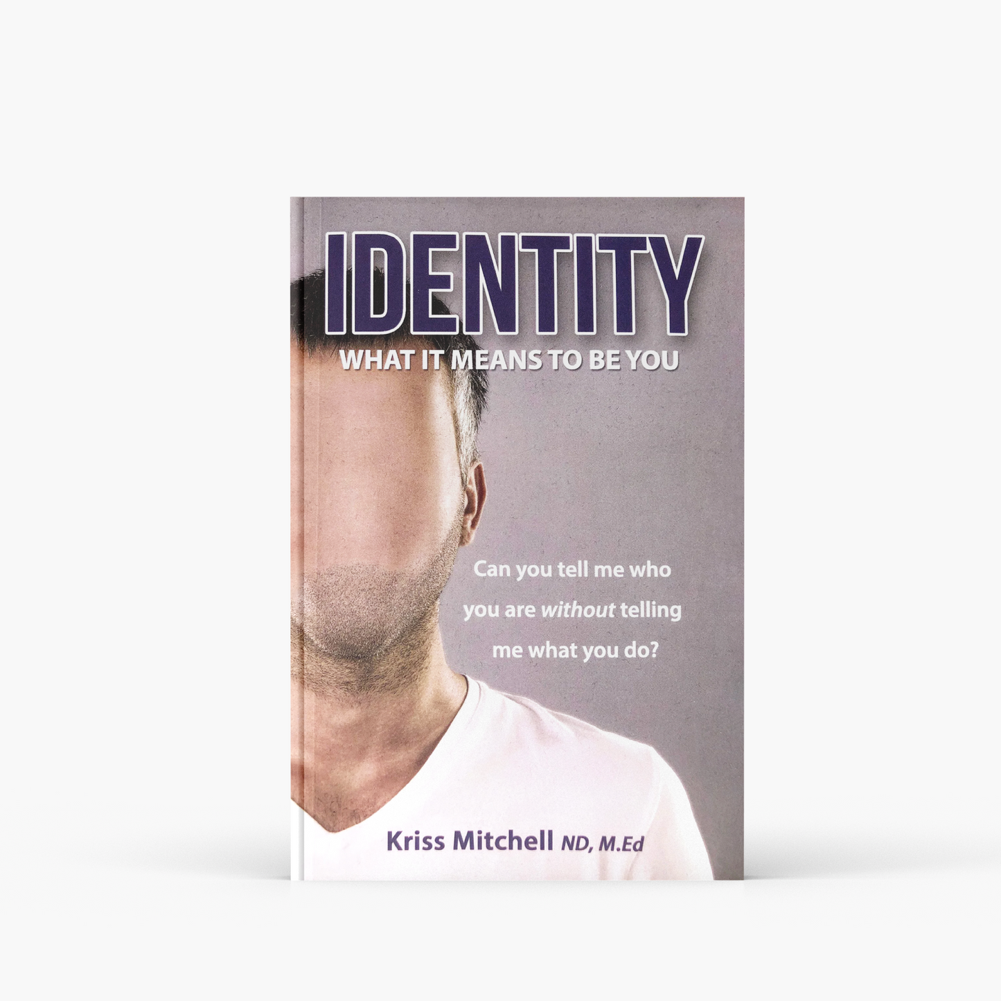 Identity: What it Means to be You (Book)