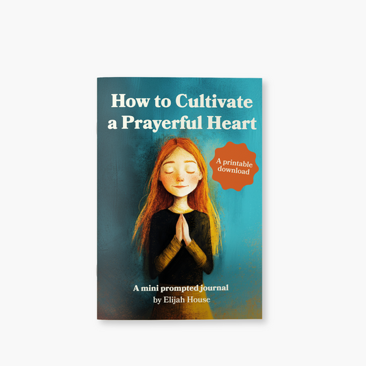 How to Cultivate a Prayerful Heart in Everyday Life - Digital Download