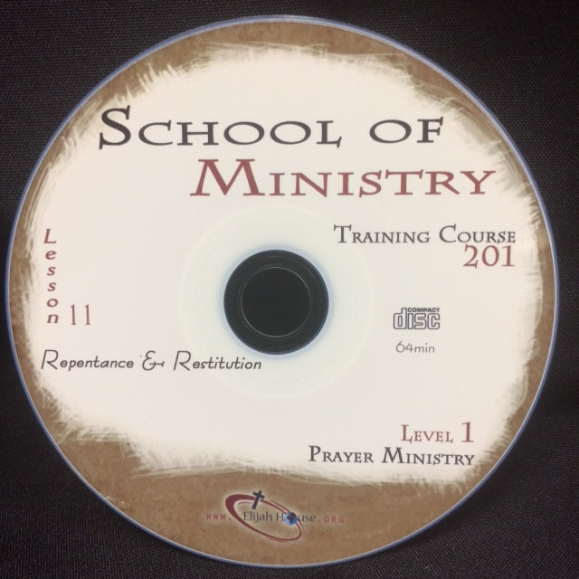 Repentance and Restitution (The Second R) - 201 School Lesson 11 (CD) - Elijah House