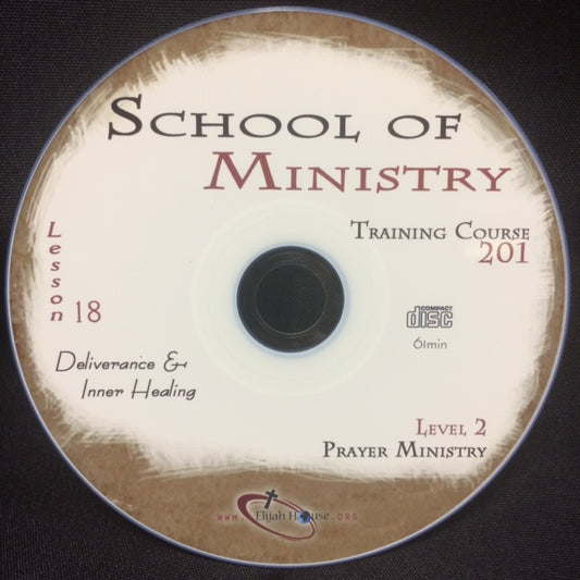 Deliverance and Inner Healing - 201 School Lesson 18 (CD) - Elijah House