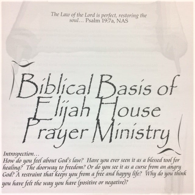 Biblical Basis of Elijah House Ministry - 201 School Lesson 1 (mp3) - Elijah House