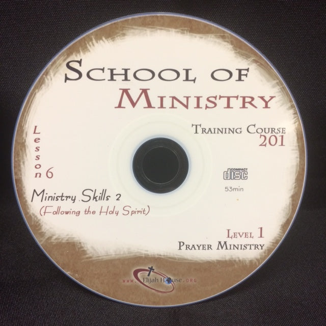 Ministry Tools 2: Following the Holy Spirit - 201 School Lesson 6 (CD) - Elijah House