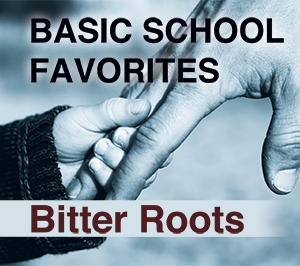 Bitter Roots (Basic School Favorites Collection One) - DVD