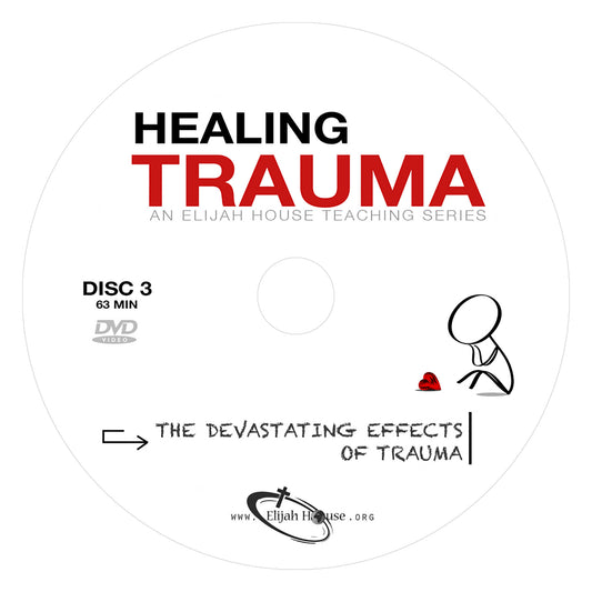 Healing Trauma DVD Series: Disc 3 - The Devastating Effects of Trauma